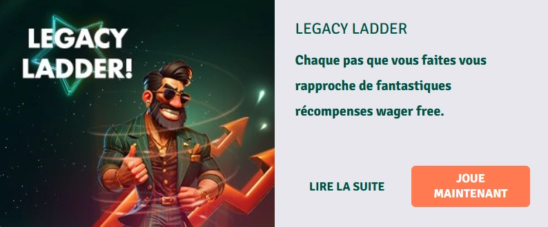 Promotion Legacy Ladder – défis et récompenses exclusives